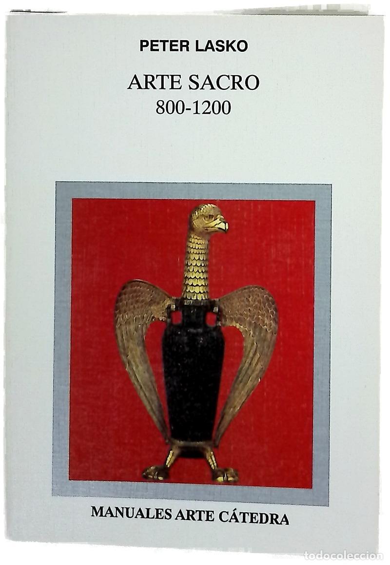 Livres: Arte sacro, 800-1200 - Lasko, Peter