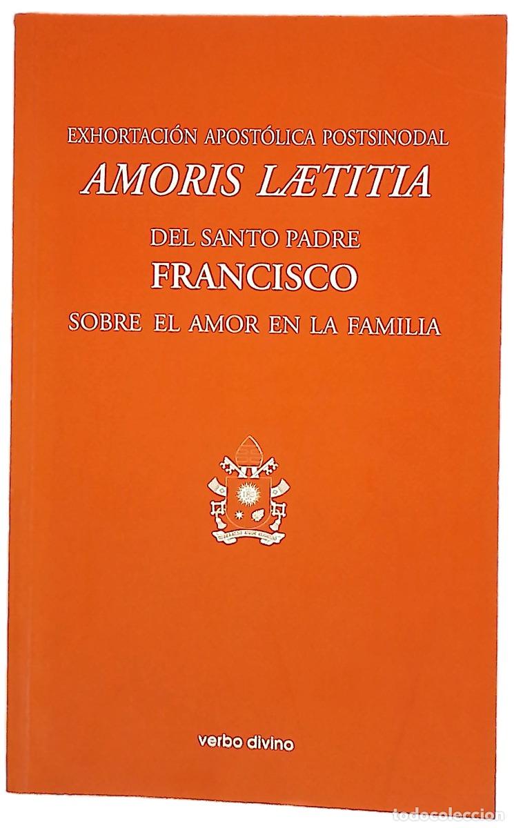 Libros: Exhortaci&oacute;n ap&oacute;stolica postsinodal &rdquo;Amoris laetitia&rdquo; : del Santo Padre Francisco a los obispos, a...
