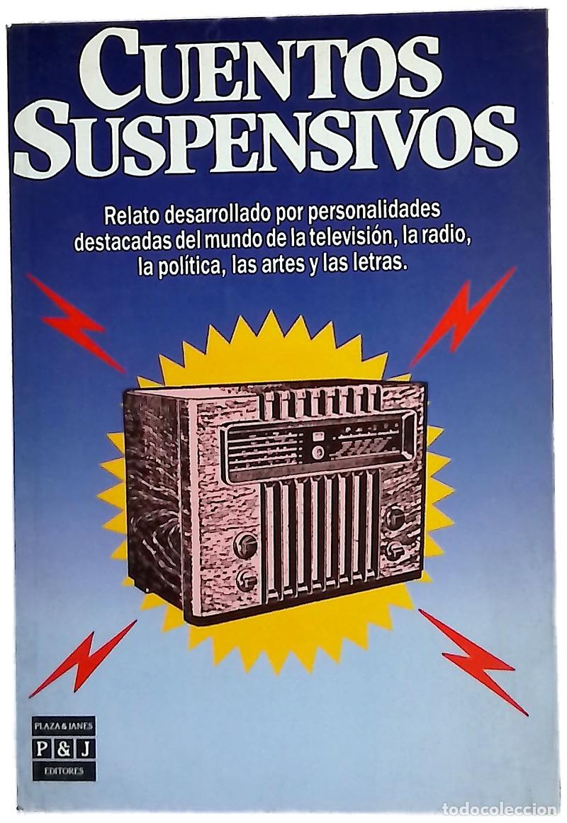 Libros: Cuentos suspensivos relato desarrollado por personalidades destacadas del mundo de la televisi&oacute;n,...