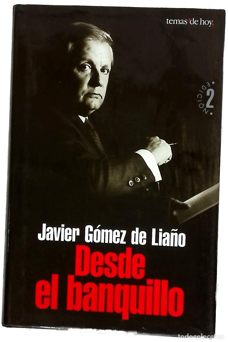 Libros: Desde el banquillo - G&oacute;mez de Lia&ntilde;o y Botella, Francisco Javier