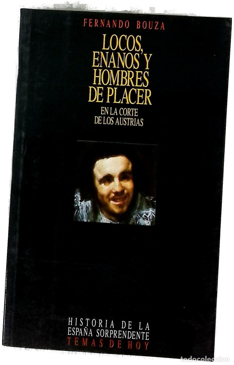books: Locos, enanos y hombres de placer en la corte de los Austrias : oficio de burlas