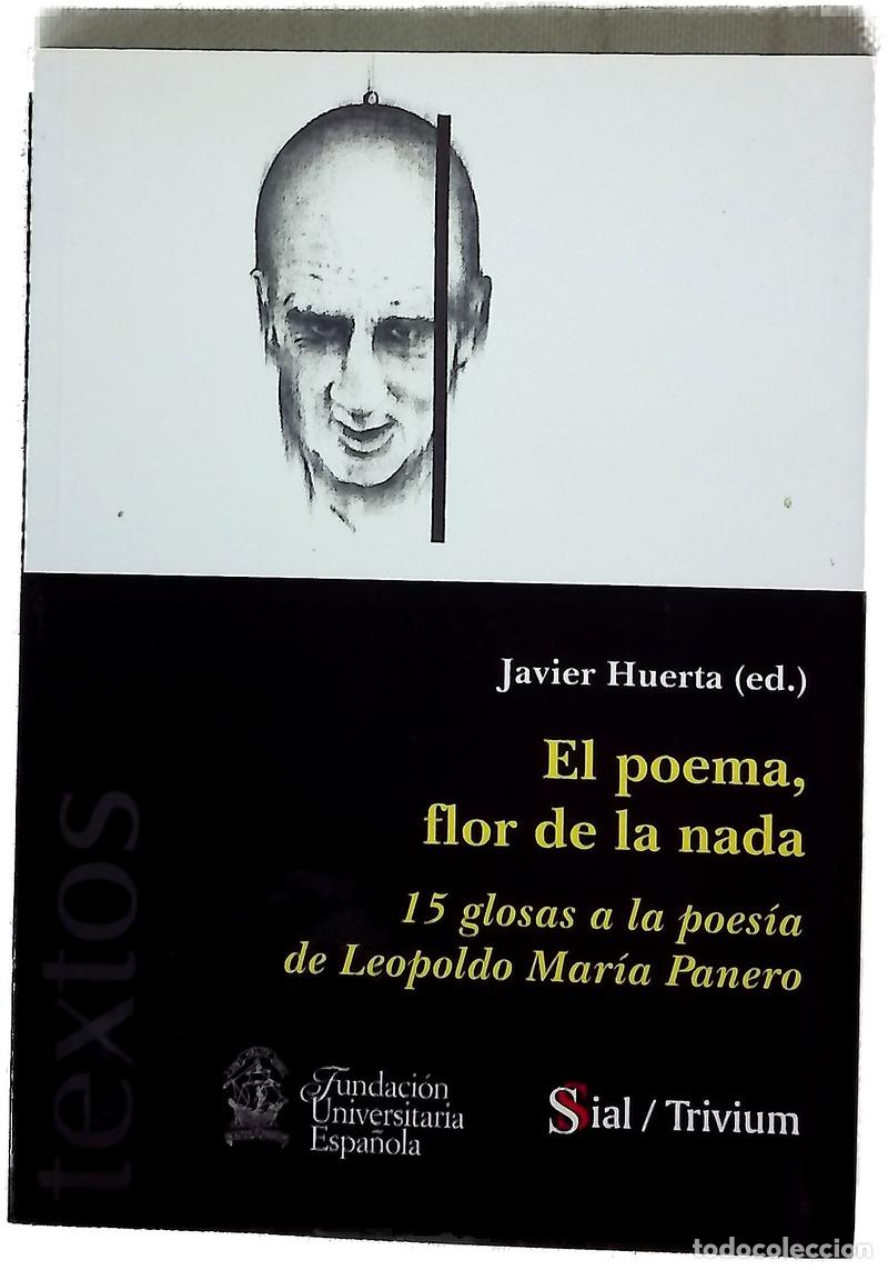 Libros: El poema, flor de la nada : 15 glosas a la poes&iacute;a de Leopoldo Mar&iacute;a Panero