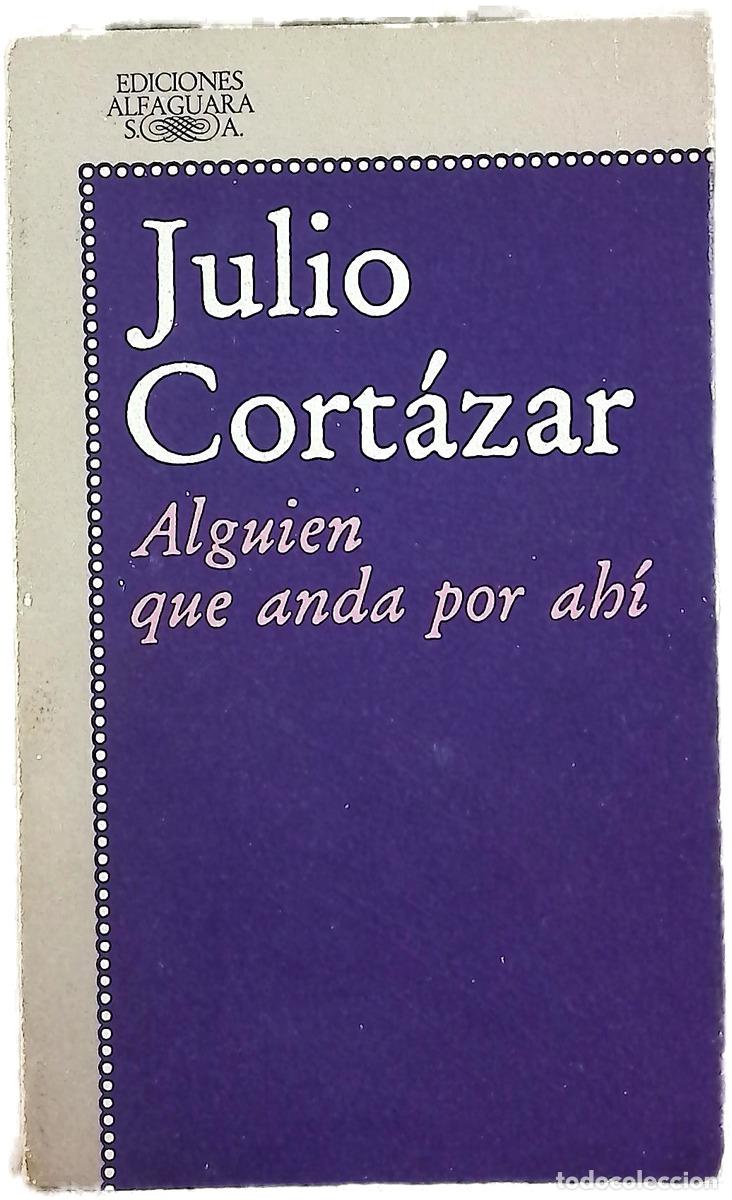Libros: Alguien que anda por ahi y otros relatos