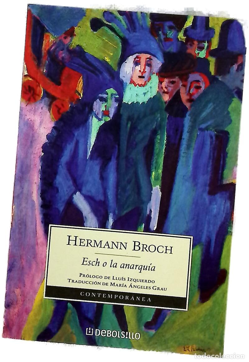 Libri di seconda mano: Esch o la anarqu&iacute;a - Broch, Hermann