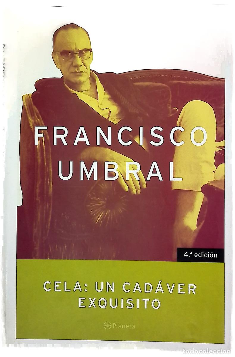 Libros: Cela, un cad&aacute;ver exquisito vida y obra