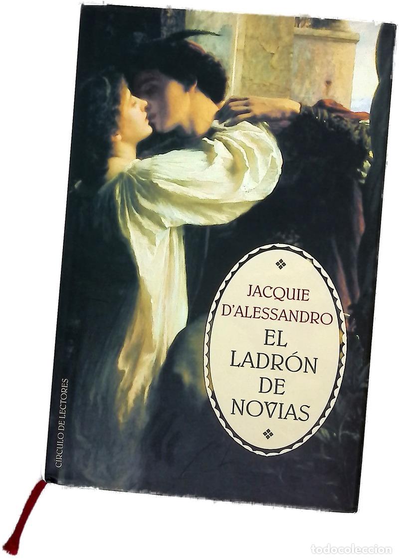 Libros: El ladr&oacute;n de novias - D'Alessandro, Jacquie