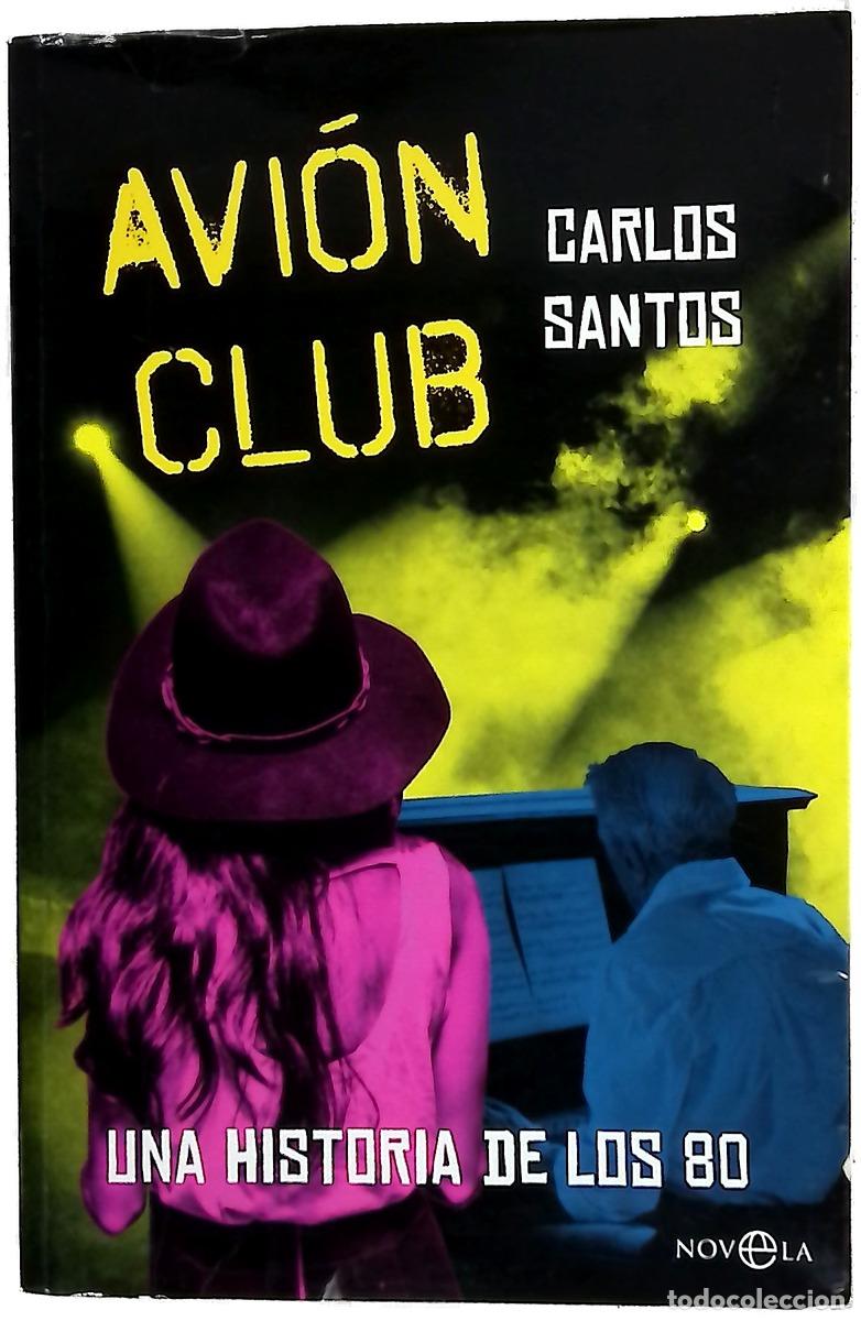 Libros: Avi&oacute;n club : una historia de los 80