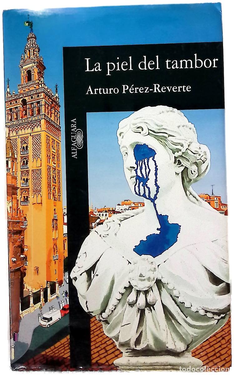 Libros: La piel del tambor - P&eacute;rez-Reverte, Arturo