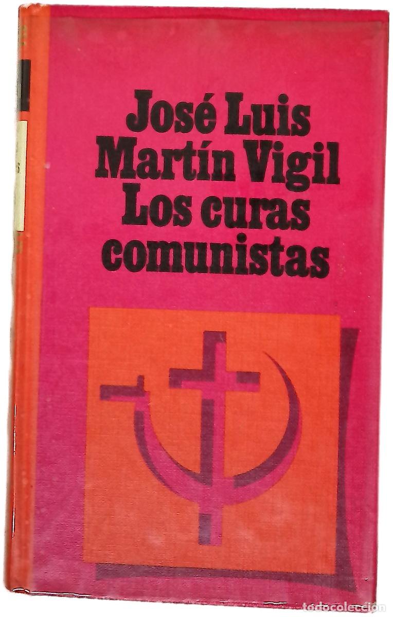 Libros: Los curas comunistas - Mart&iacute;n Vigil, Jos&eacute; Luis