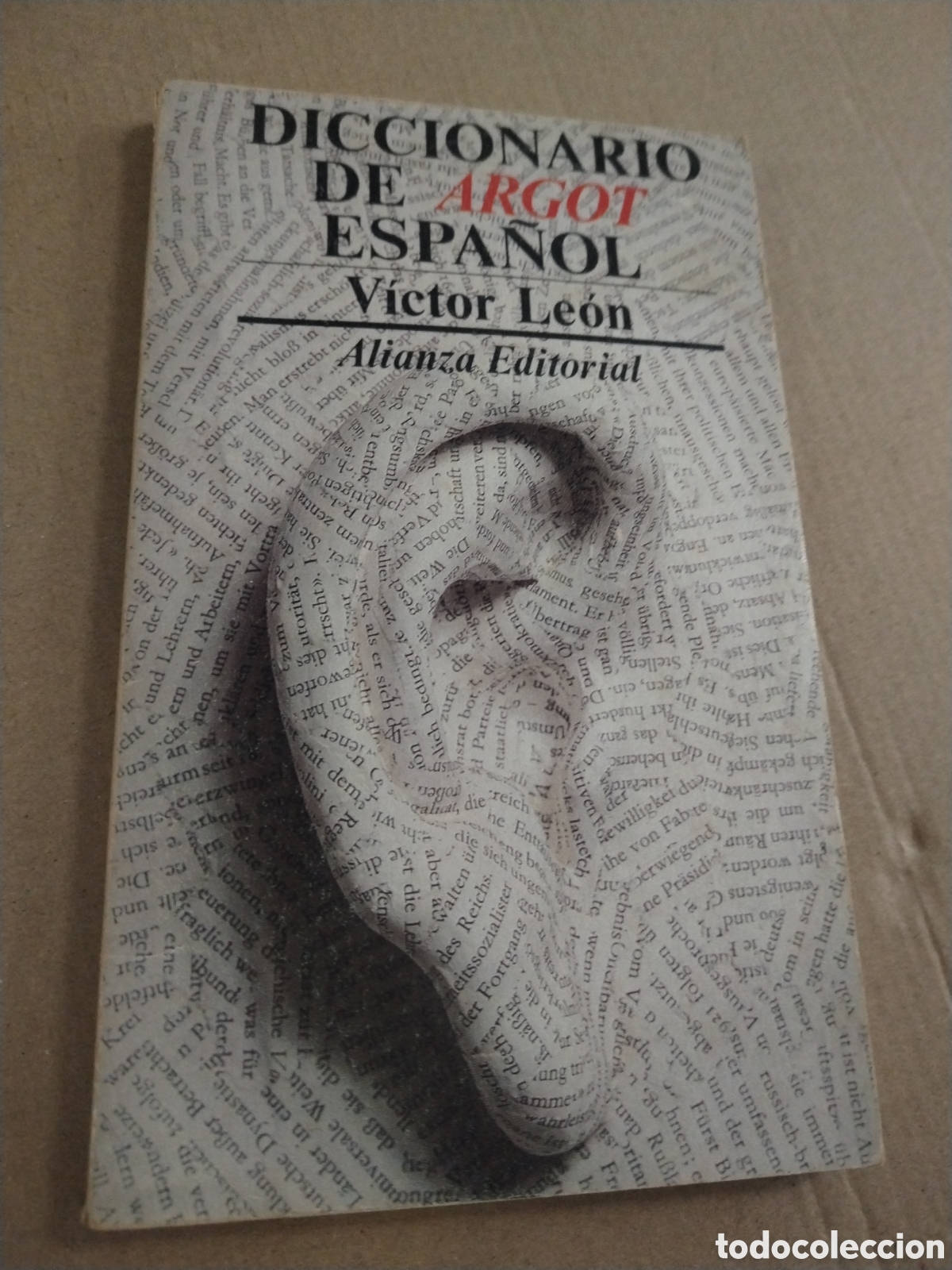 Libros: DICCIONARIO DE ARGOT ESPA&Ntilde;OL. VICTOR LEON. ALIANZA EDITORIAL.