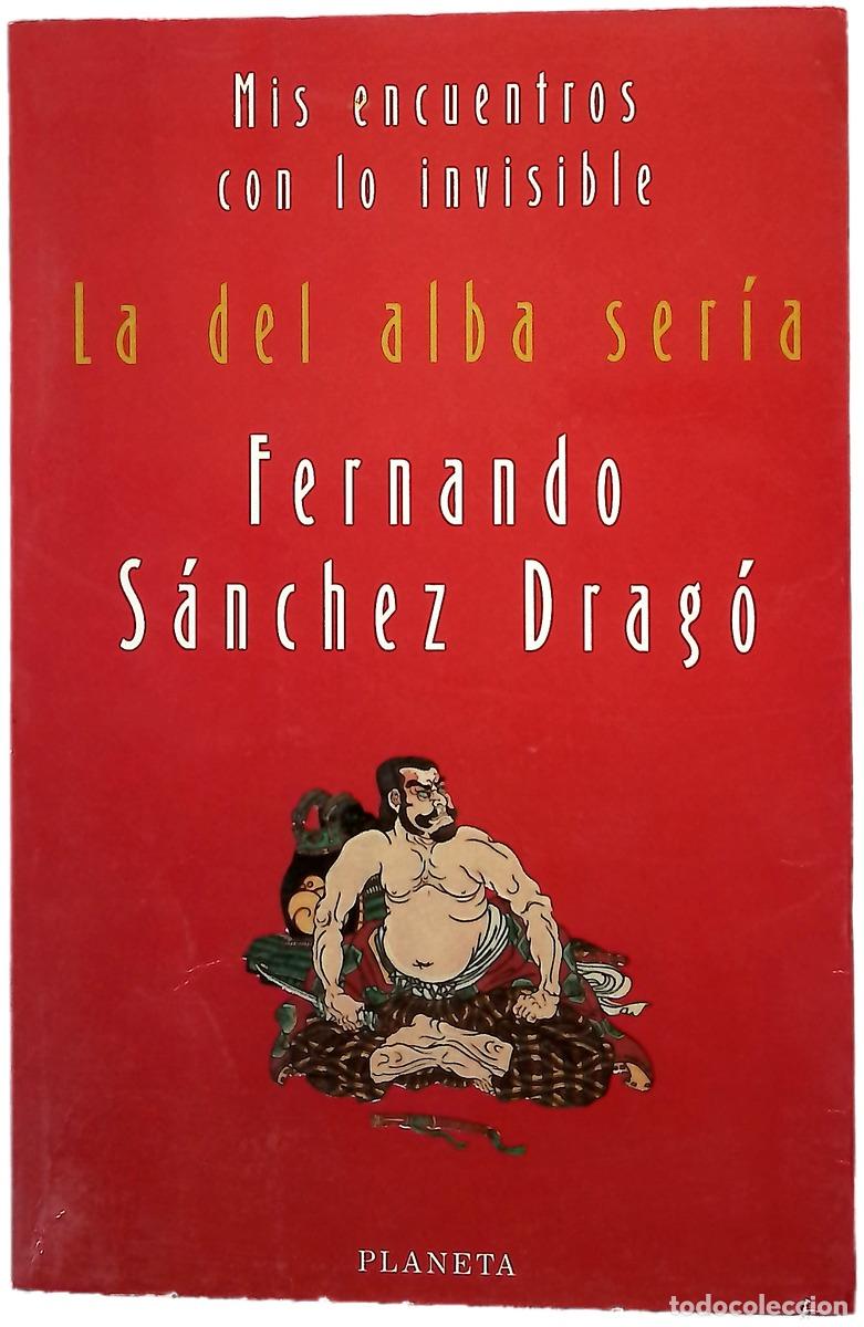 Libros: La del alba ser&iacute;a - S&aacute;nchez Drag&oacute;, Fernando