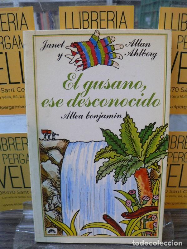 Libros: El Gusano, Ese Desconocido - Allan Ahlberg - Ediciones Altea - benjam&iacute;n