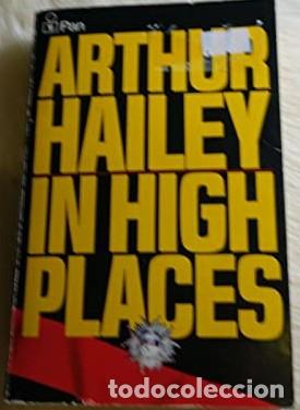 Libros: IN HIGH PLACES - ARTHUR HALEY.