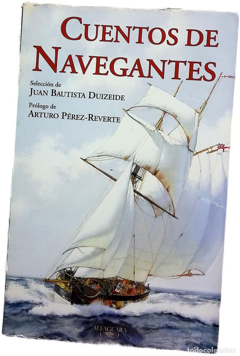 Libros: Cuentos de navegantes - Duizeide, Juan Bautista; P&eacute;rez-Reverte, Arturo