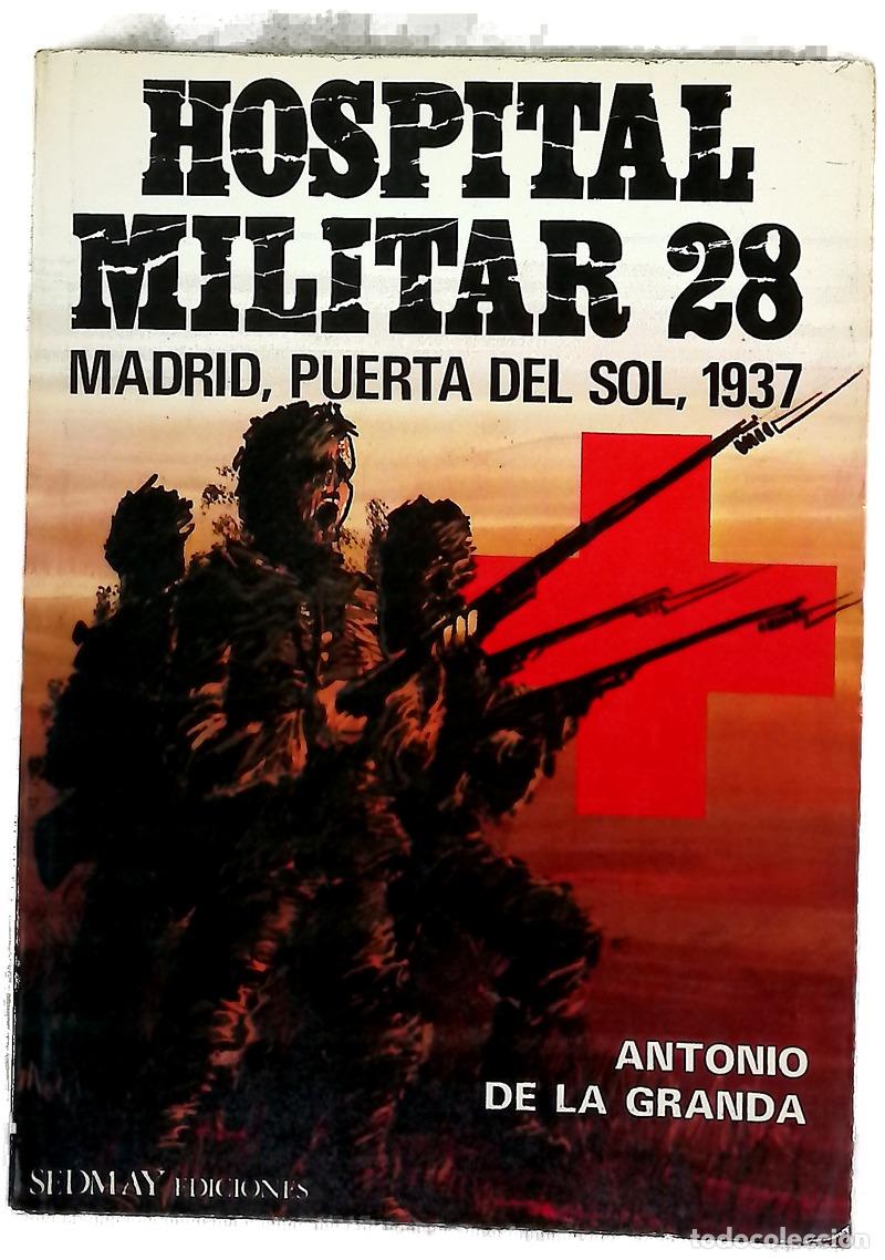 Libros: Hospital militar 28 Madrid, Puerta del Sol, 1937