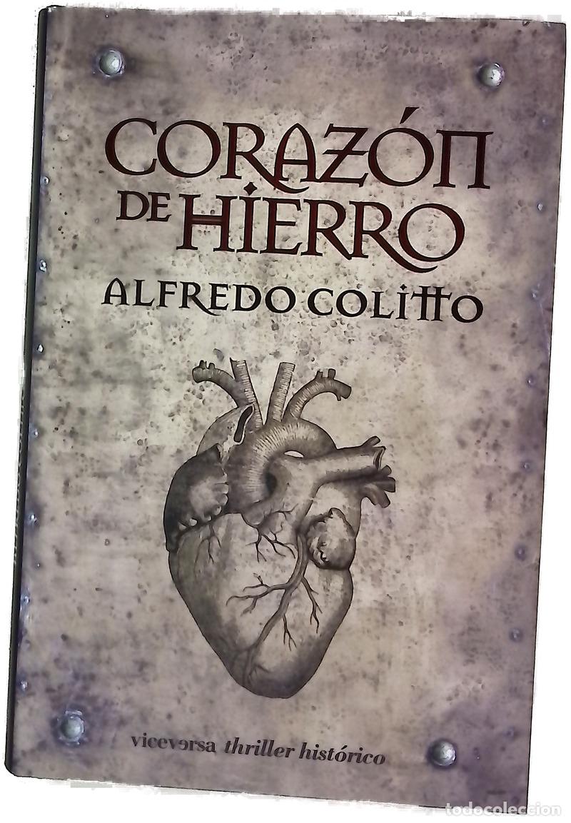 Libros: Coraz&oacute;n de hierro - Colitto, Alfredo