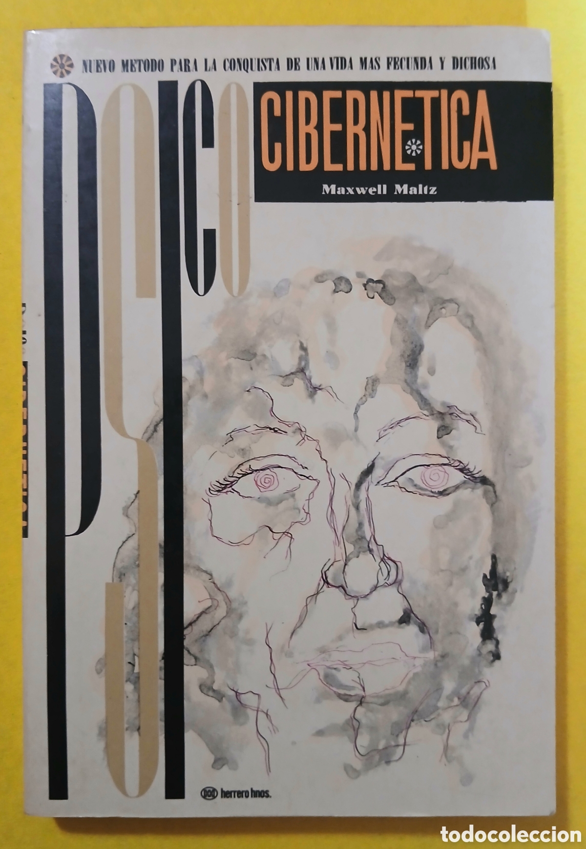 Libros: PSICO-CIBERNETICA Nuevo m&eacute;todo para la Conquista de una vida m&aacute;s fecunda y dichosa