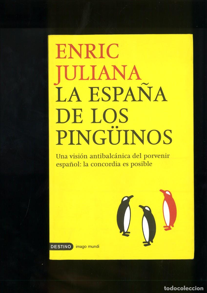 Libros: LA ESPA&Ntilde;A DE LOS PING&Uuml;INOS. Enric Juliana