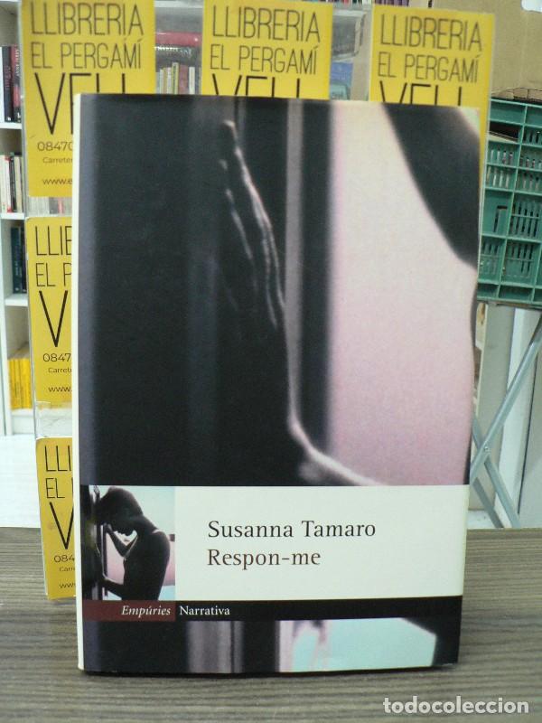 Libros: Respon-me - Susanna Tamaro - Editorial Emp&uacute;ries - Narrativa, 177