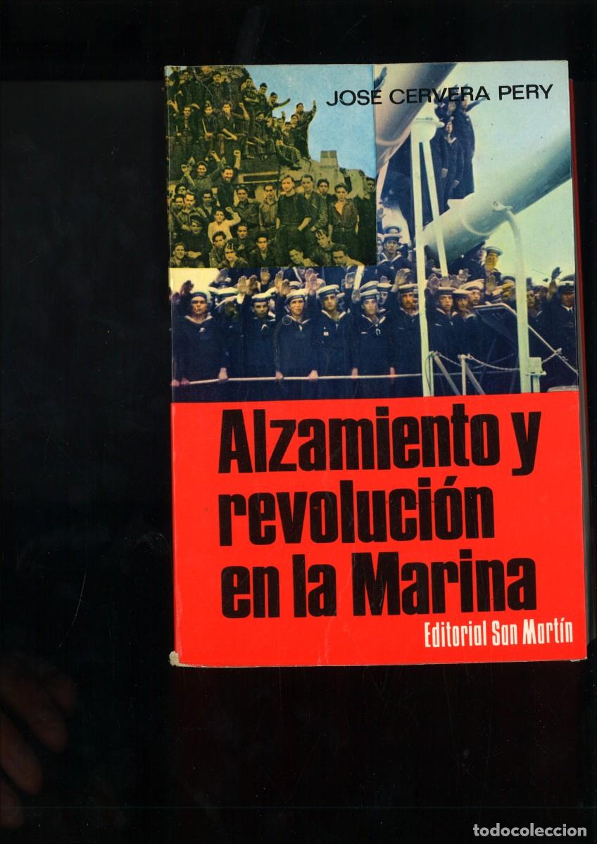 Libros: ALZAMIENTO Y REVOLUCION EN LA MARINA. Jos&eacute; Cervera Pery