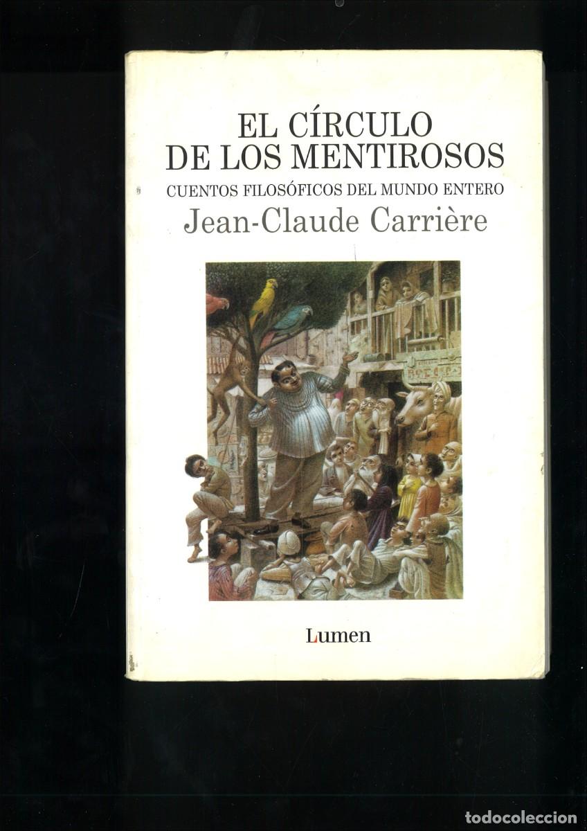 Libros: EL CIRCULO DE LOS MENTIROSOS. Jean-Claude Carri&egrave;re