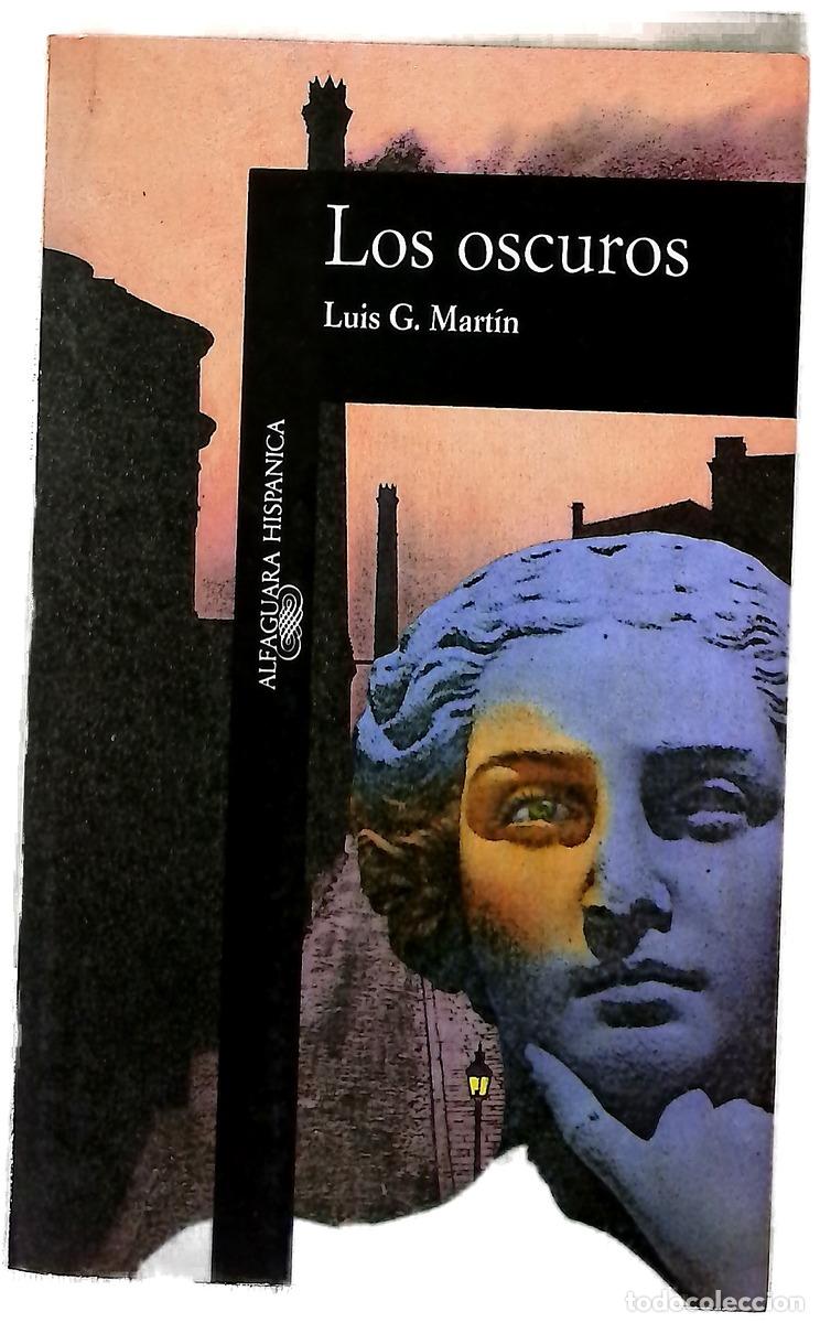Libros: Los oscuros - Mart&iacute;n, Luis G