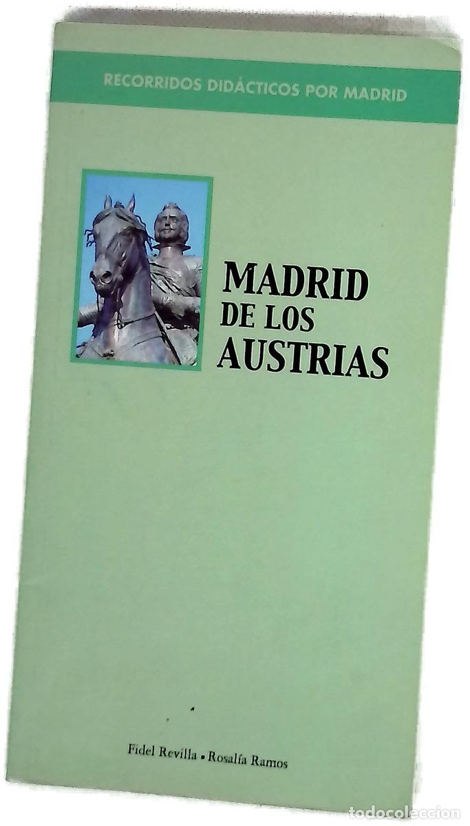 Libros: Madrid de los Austrias - Revilla, Fidel; Ramos Guarido, Rosal&iacute;a