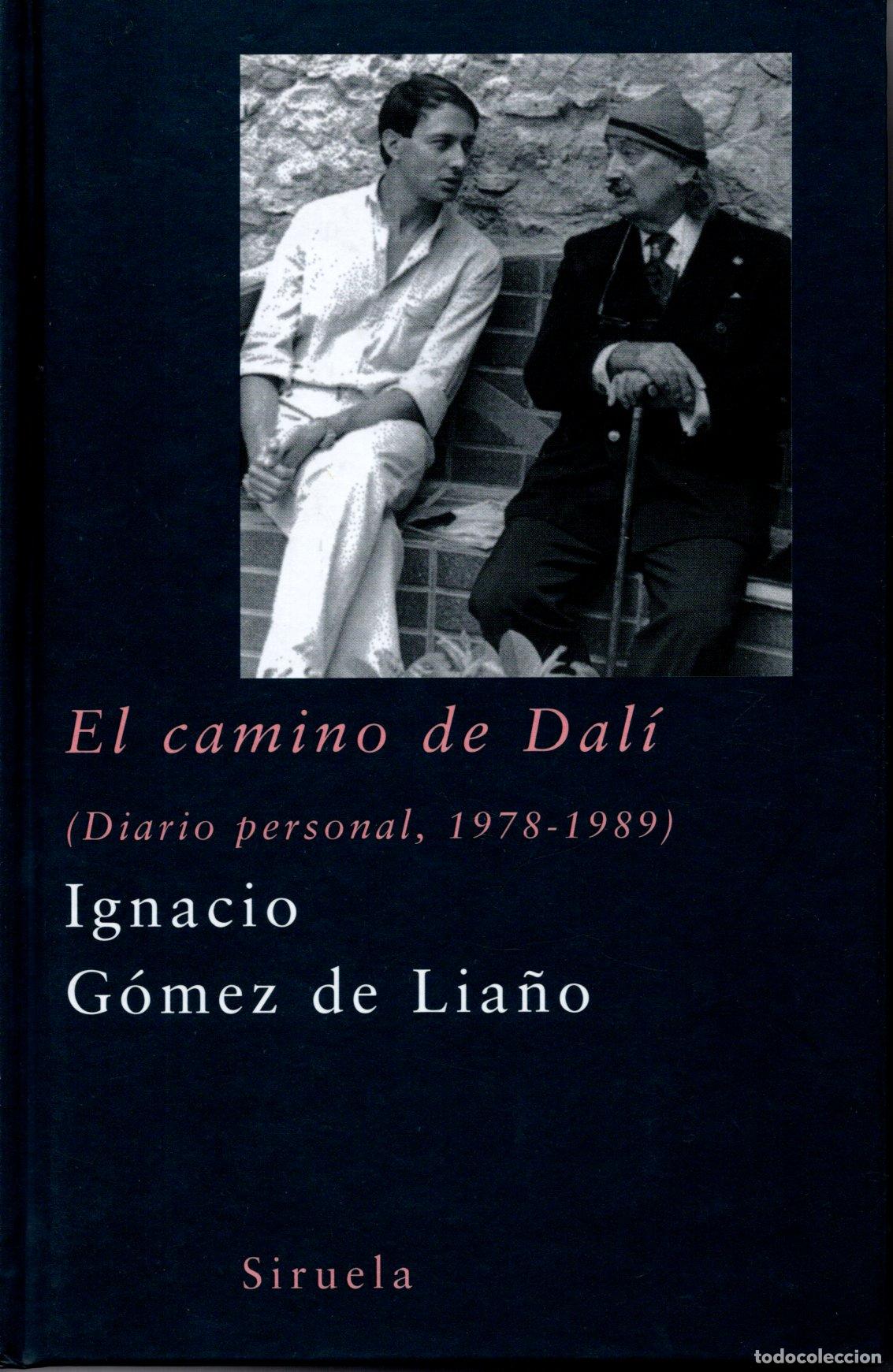 Libros: EL CAMINO DE DAL&Iacute; - IGNACIO G&Oacute;MEZ DE LI&Ntilde;AO