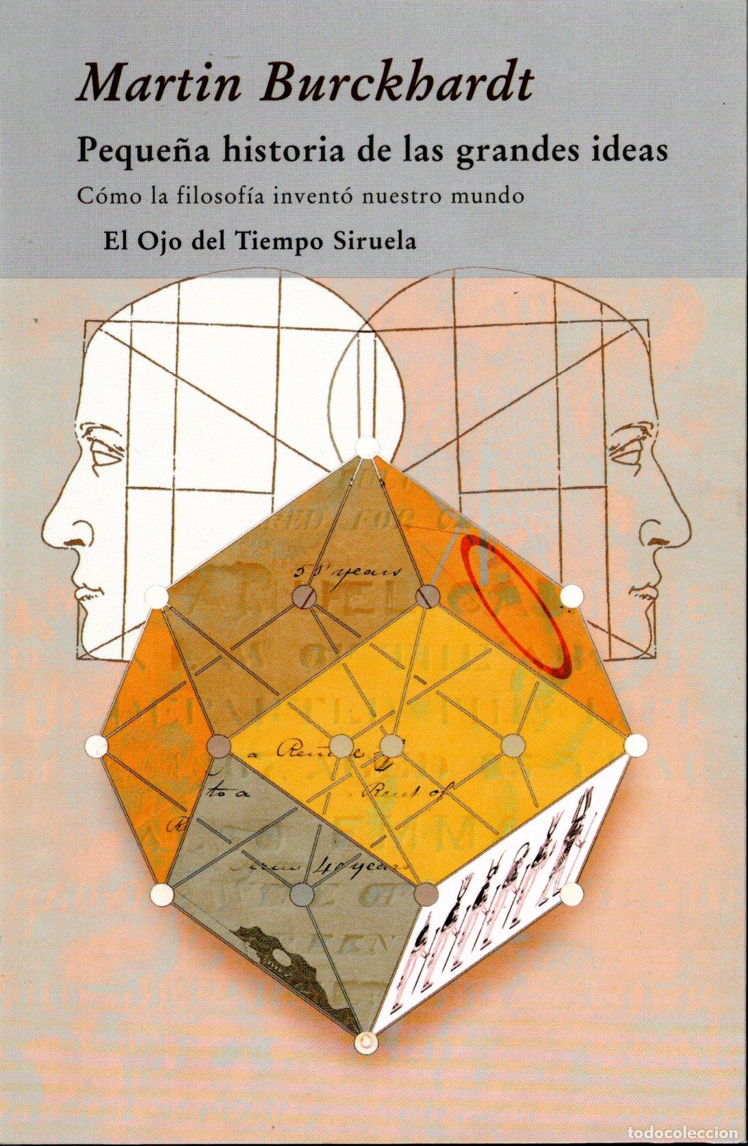 books: PEQUE&Ntilde;A HISTORIA DE LAS GRANDES IDEAS - MARTIN BURCKHARDT