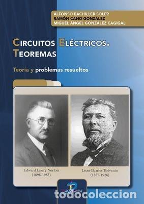 books: CIRCUITOS EL&Eacute;CTRICOS. TEOREMAS - BACHILLER SOLER, ALFONSO; CANO GONZ&Aacute;LEZ RAM&Oacute;N; GONZ&Aacute;LEZ CAGIGAL, MI