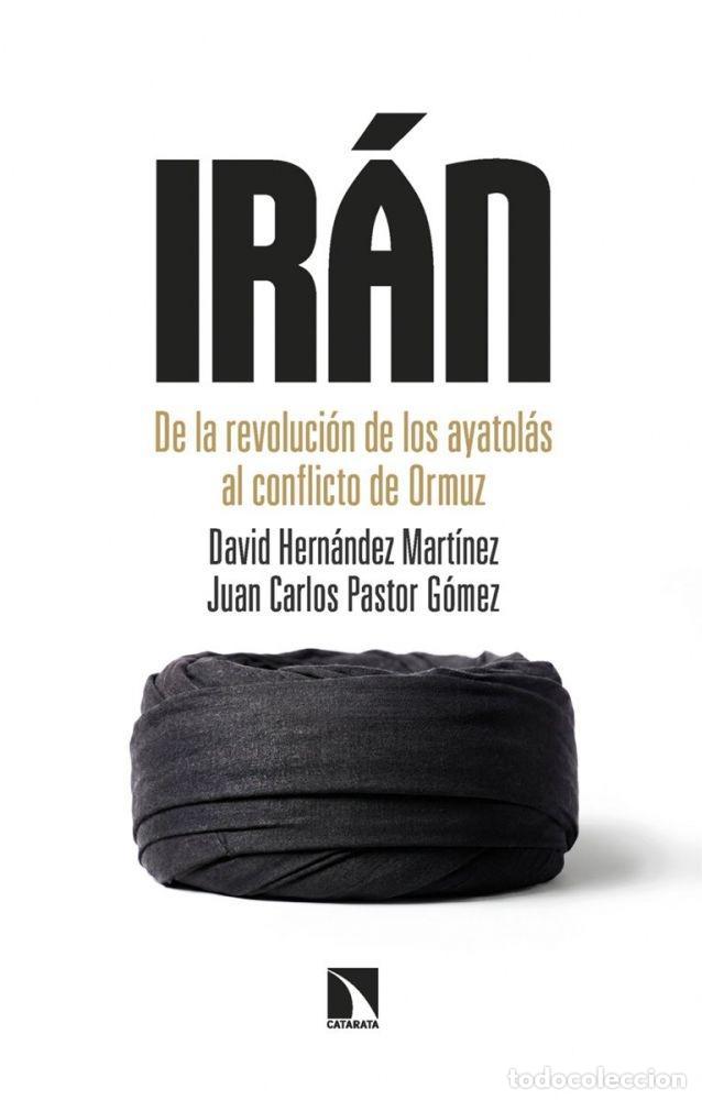 Libros: IR&Aacute;N - HERN&aacute;NDEZ MART&iacute;NEZ, DAVID; PASTOR G&oacute;MEZ, JUAN CARLOS