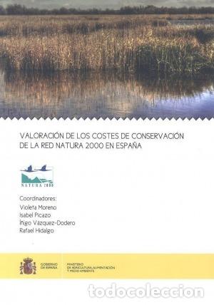 Libros: VALORACI&Oacute;N DE LOS COSTES DE CONSERVACI&Oacute;N DE LA RED NATURA 2000 EN ESPA&Ntilde;AA - MORENO, VIOLETA; PICAZO,