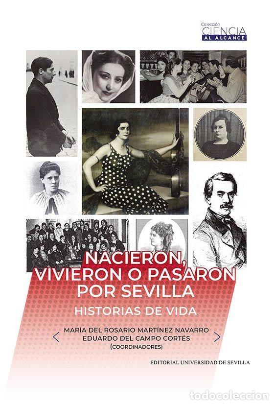 B&uuml;cher: NACIERON, VIVIERON O PASARON POR SEVILLA - MART&Iacute;NEZ NAVARRO, MAR&Iacute;A DEL ROSARIO; CAMPO CORT&Eacute;S, EDUARD