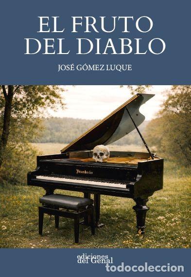 Libros: EL FRUTO DEL DIABLO - G&Oacute;MEZ LUQUE, JOS&Eacute;