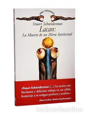 Libros: Lacan - La Muerte de Un Heroe Intelectual
