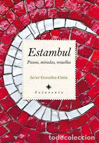Libros: Estambul: Paseos, miradas, resuellos (Primera edici&oacute;n)