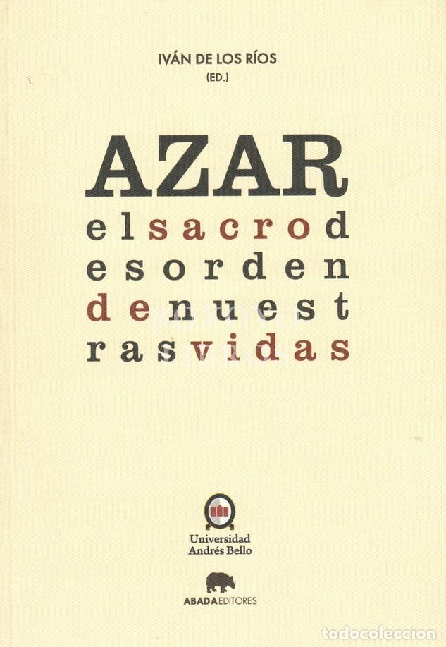 Libros: R&Iacute;OS, Iv&aacute;n de los. Azar. El sacro desorden de nuestras vidas