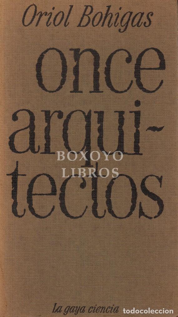 Libros: BOHIGAS, Oriol. Once arquitectos