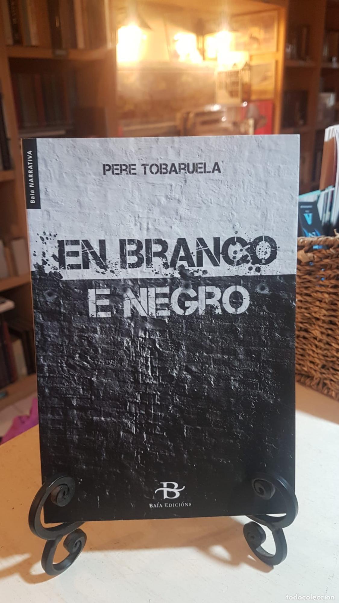 Libros: En branco e negro - Pere Tobaruela Mart&iacute;nez