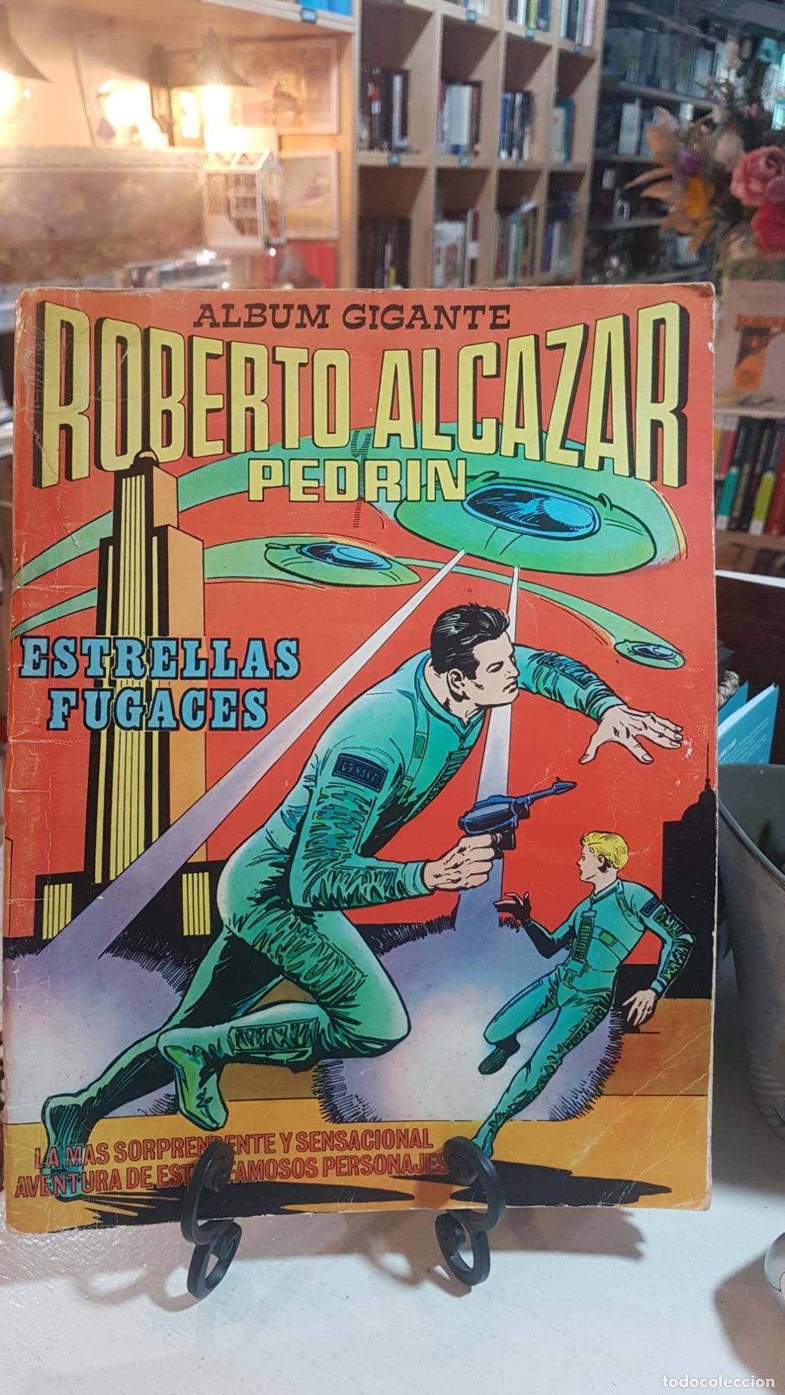 Libros: ROBERTO ALCAZAR Y PEDRIN - ALBUM GIGANTE-ESTRELLAS FUGACES -