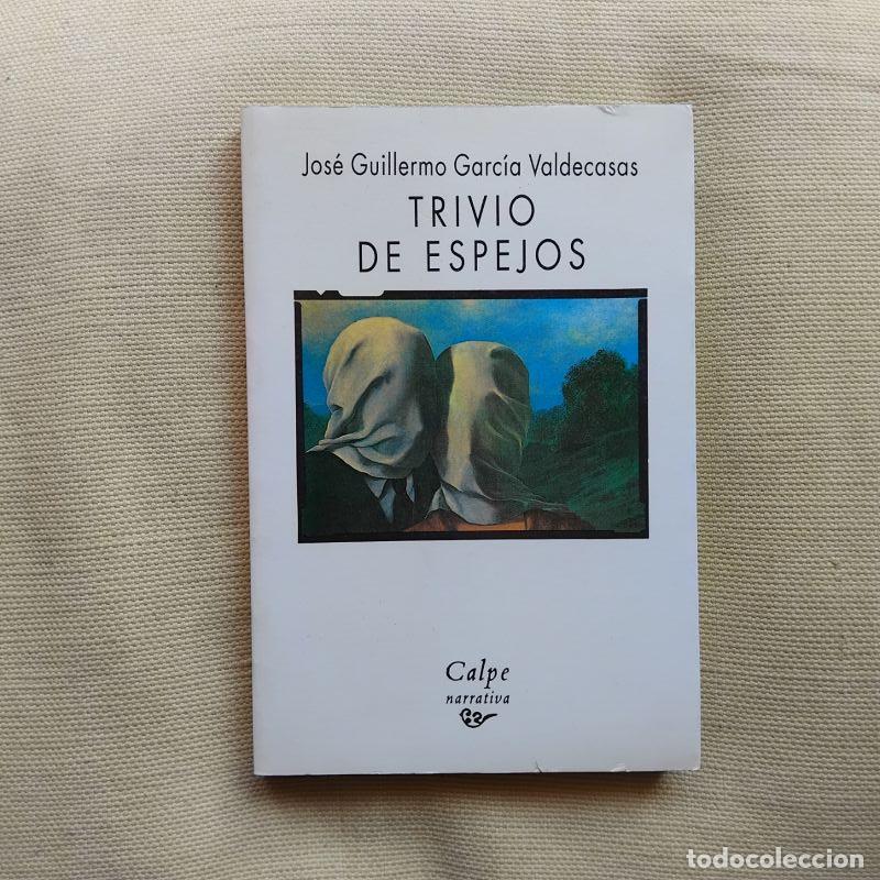 Libros: Trivio de espejos - Jos&eacute; Guillermo Garc&iacute;a Valdecasas