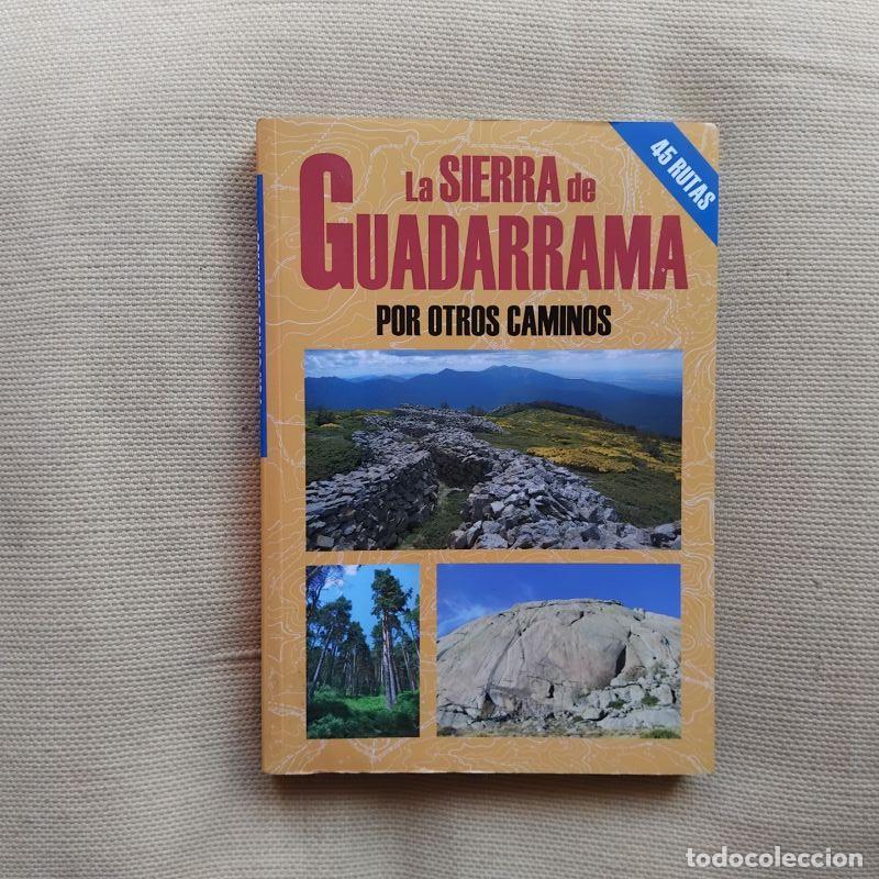 Libros: La Sierra de Guadarrama por otros caminos - Miguel T&eacute;bar P&eacute;rez