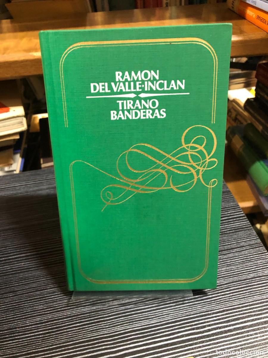 Libros: Tirano Banderas Ram&oacute;n del Valle-Incl&aacute;n