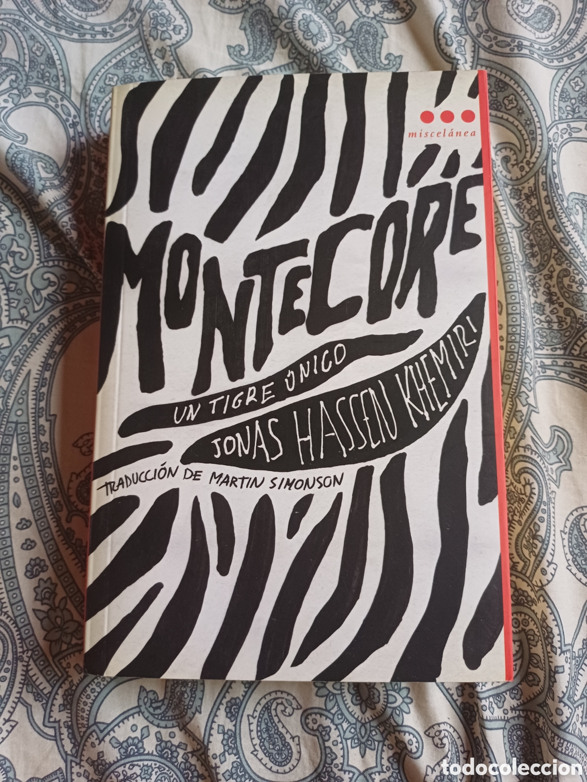 Libros: Montecore Un tigre &uacute;nico - Jonas Hassen Khemiri Traduccion de Martin Simonson