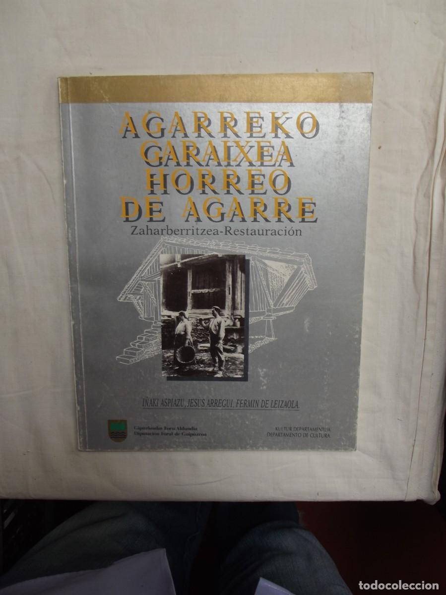 Libros: HORREO DE AGARRE RESTAURACION ( BILINGUE ) DE I&Ntilde;AKI ASPIAZU , JESUS ARREGUI , FERMIN DE LEIZAOLA