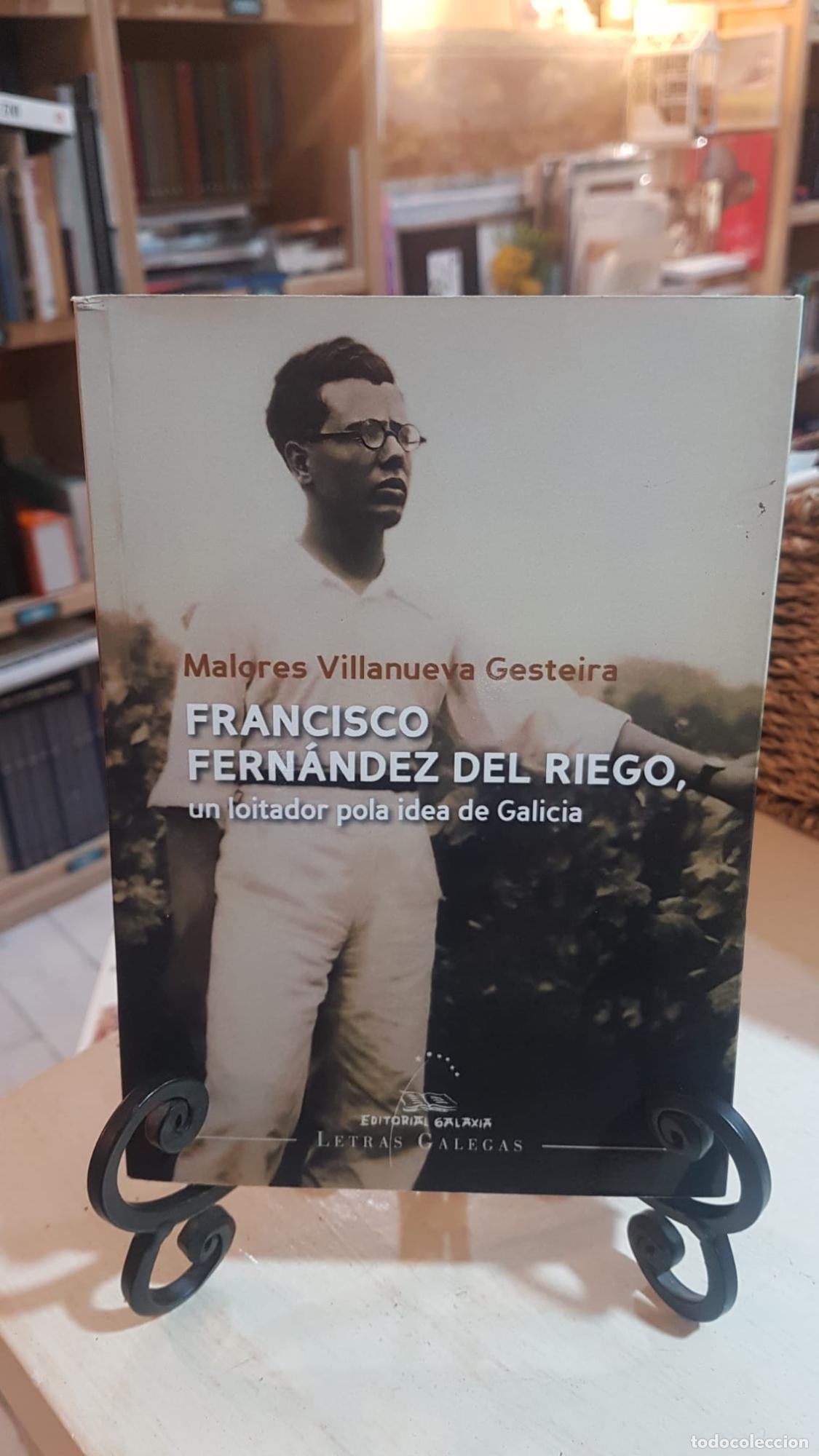 Libros: Francisco Fern&aacute;ndez del Riego, un loitador pola idea de Galicia -