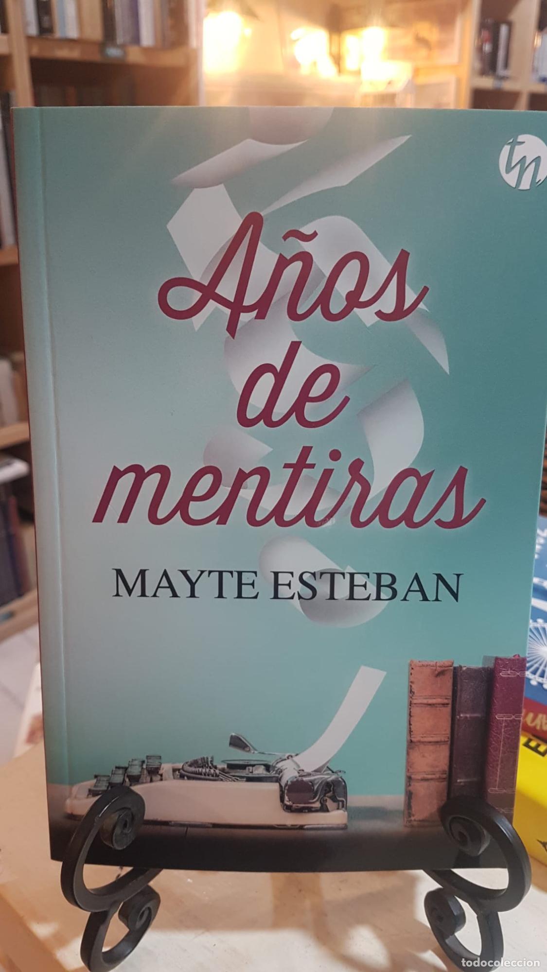 Libros: A&ntilde;os de mentiras - MAYTE ESTEBAN