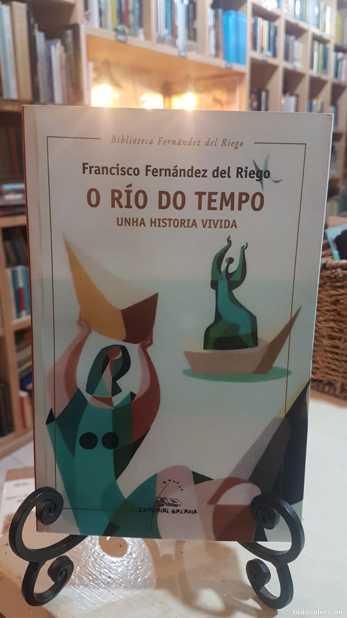 Libros: O r&iacute;o do tempo. UNHA HISTORIA VIVIDA -