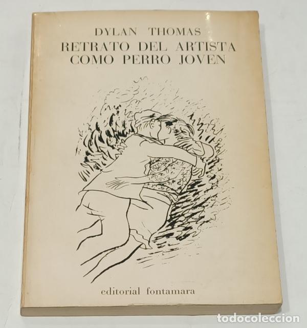 Libros: THOMAS, Dylan. - Retrato del artista como perro joven. - Foto 1