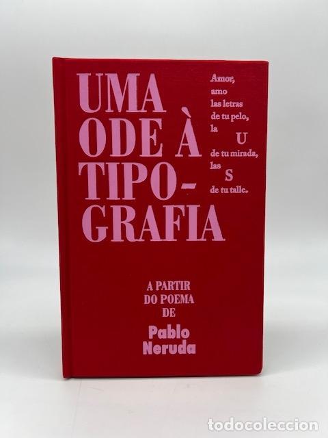 B&uuml;cher: MONTEIRO, Joana. - Uma ode &agrave; tipografia. A partir do poema de Pablo Neruda.